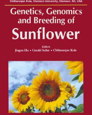 خرید و دانلود نسخه کامل کتاب Genetics, Genomics and Breeding of Sunflower (Genetics, Genomics and Breeding of Crop Plants)