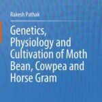 خرید و دانلود نسخه کامل کتاب Genetics, Physiology and Cultivation of Moth Bean, Cowpea and Horse Gram