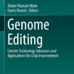 خرید و دانلود نسخه کامل کتاب Genome Editing: Current Technology Advances and Applications for Crop Improvement