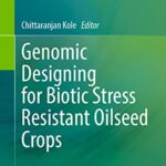 خرید و دانلود نسخه کامل کتاب Genomic Designing for Biotic Stress Resistant Oilseed Crops