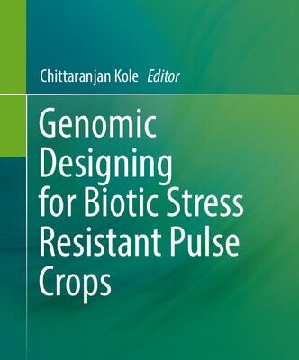 خرید و دانلود نسخه کامل کتاب Genomic Designing for Biotic Stress Resistant Pulse Crops