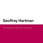 خرید و دانلود نسخه کامل کتاب Geoffrey Hartman: Romanticism after the Holocaust