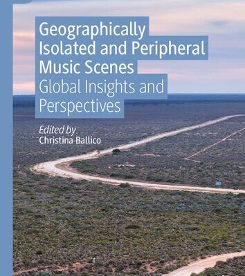 خرید و دانلود نسخه کامل کتاب Geographically Isolated and Peripheral Music Scenes: Global Insights and Perspectives