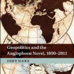 خرید و دانلود نسخه کامل کتاب Geopolitics and the Anglophone Novel, 1890–2011
