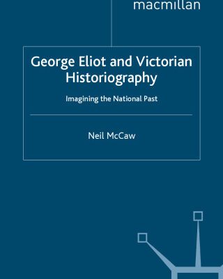 خرید و دانلود نسخه کامل کتاب George Eliot and Victorian Historiograph