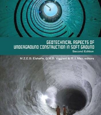 خرید و دانلود نسخه کامل کتاب Geotechnical Aspects of Underground Construction in Soft Ground: Proceedings of the Tenth International Symposium on Geotechnical Aspects … Cambridge, United Kingdom, 27-29 June 2022
