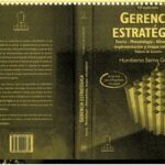 خرید و دانلود نسخه کامل کتاب Gerencia estratégica, teoría, metodología, alineamiento, implementación y mapas estratégico, índices de gestión