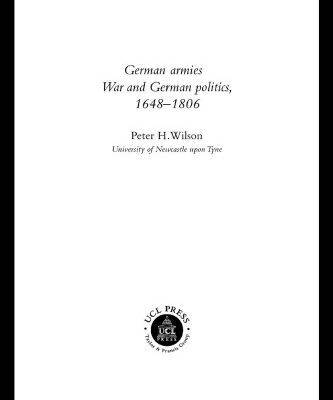 خرید و دانلود نسخه کامل کتاب German Armies: War and German Society, 1648-1806 (Warfare and History)