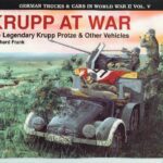 خرید و دانلود نسخه کامل کتاب German Trucks & Cars In Wwii – Krupp At War, The Legendary Krupp Protze & Other Vehicl