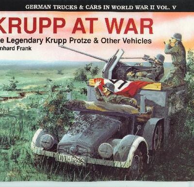 خرید و دانلود نسخه کامل کتاب German Trucks & Cars In Wwii – Krupp At War, The Legendary Krupp Protze & Other Vehicl