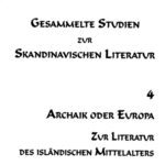 خرید و دانلود نسخه کامل کتاب Gesammelte Studien zur skandinavischen Literatur. Bd. 4. Archaik oder Europa. Zur Literatur des isländischen Mittelalters