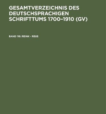 خرید و دانلود نسخه کامل کتاب Gesamtverzeichnis des deutschsprachigen Schrifttums: 116: Reink – Reus