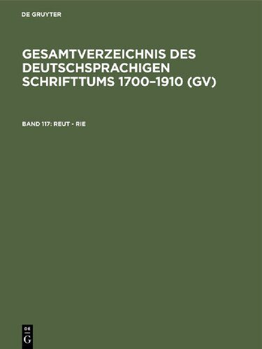خرید و دانلود نسخه کامل کتاب Gesamtverzeichnis des deutschsprachigen Schrifttums: 117: Reut – Rie_68e38cea3994c.jpeg خرید و دانلود نسخه کامل کتاب Gesamtverzeichnis des deutschsprachigen Schrifttums: 117: Reut – Rie