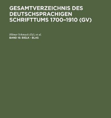 خرید و دانلود نسخه کامل کتاب Gesamtverzeichnis des deutschsprachigen Schrifttums: 16: Bielk – Blas