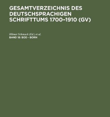 خرید و دانلود نسخه کامل کتاب Gesamtverzeichnis des deutschsprachigen Schrifttums: 18: Bod – Born