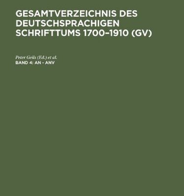 خرید و دانلود نسخه کامل کتاب Gesamtverzeichnis des deutschsprachigen Schrifttums: 4: An – Anv