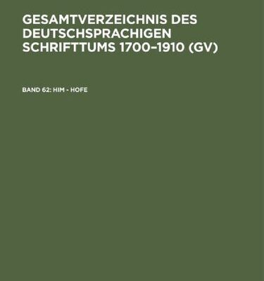 خرید و دانلود نسخه کامل کتاب Gesamtverzeichnis des deutschsprachigen Schrifttums: 62: Him – Hofe