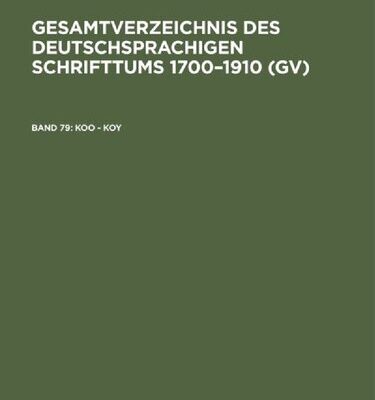 خرید و دانلود نسخه کامل کتاب Gesamtverzeichnis des deutschsprachigen Schrifttums: 79: Koo – Koy