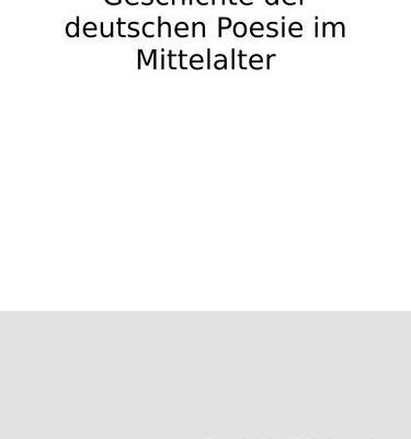 خرید و دانلود نسخه کامل کتاب Geschichte der deutschen Poesie im Mittelalter