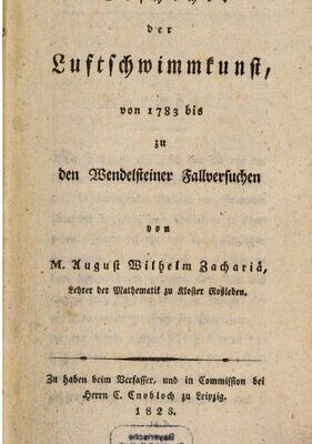 خرید و دانلود نسخه کامل کتاب Geschichte der Luftschwimmkunst, von 1783 bis zu den Wendelsteiner Fallversuchen