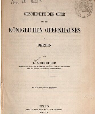 خرید و دانلود نسخه کامل کتاب Geschichte der Oper und des Königlichen Opernhauses in Berlin