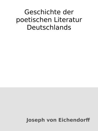 خرید و دانلود نسخه کامل کتاب Geschichte der poetischen Literatur Deutschlands_68eb57051b56f.jpeg خرید و دانلود نسخه کامل کتاب Geschichte der poetischen Literatur Deutschlands