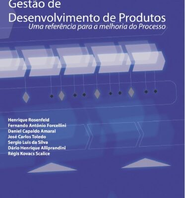 خرید و دانلود نسخه کامل کتاب Gestão de Desenvolvimento de Produtos: Uma Referência para a Melhoria do Processo