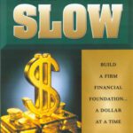خرید و دانلود نسخه کامل کتاب Get Rich Slow: Build a Firm Financial Foundation– A Dollar at a Time