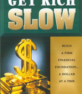 خرید و دانلود نسخه کامل کتاب Get Rich Slow: Build a Firm Financial Foundation– A Dollar at a Time
