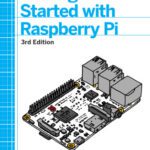 خرید و دانلود نسخه کامل کتاب Getting Started With Raspberry Pi: An Introduction to the Fastest-Selling Computer in the World