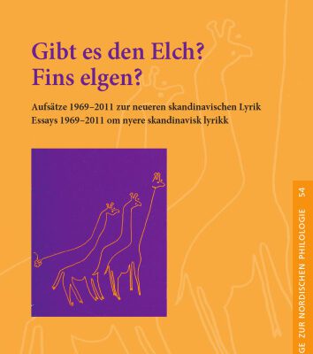خرید و دانلود نسخه کامل کتاب Gibt es den Elch? – Fins elgen?: Aufsätze 1969-2011 zur neueren skandinavischen Lyrik – Essays 1969-2011 om nyere skandinavisk lyrikk