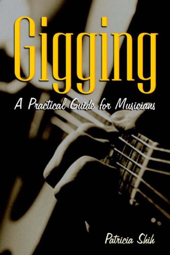 خرید و دانلود نسخه کامل کتاب Gigging: A Practical Guide for Musicians_68dfceeec805d.jpeg خرید و دانلود نسخه کامل کتاب Gigging: A Practical Guide for Musicians