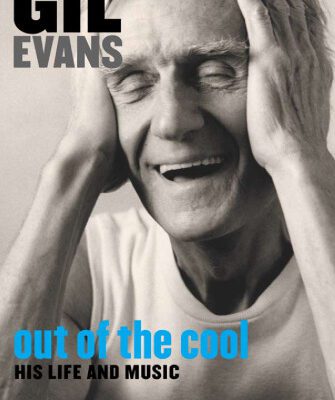 خرید و دانلود نسخه کامل کتاب Gil Evans: Out of the Cool: His Life and Music