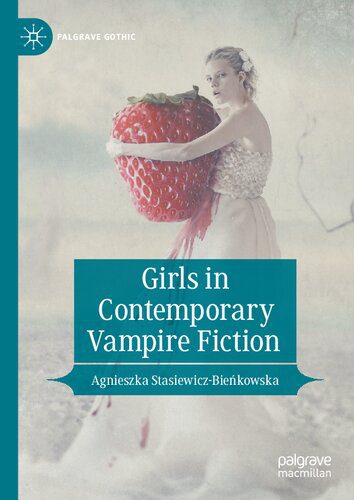 خرید و دانلود نسخه کامل کتاب Girls in Contemporary Vampire Fiction_68e049028ab29.jpeg خرید و دانلود نسخه کامل کتاب Girls in Contemporary Vampire Fiction