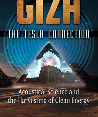 خرید و دانلود نسخه کامل کتاب Giza: The Tesla Connection – Acoustical Science and the Harvesting of Clean Energy