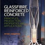 خرید و دانلود نسخه کامل کتاب Glassfibre Reinforced Concrete: Principles, Production, Properties and Applications – Original PDF
