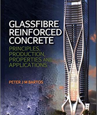 خرید و دانلود نسخه کامل کتاب Glassfibre Reinforced Concrete: Principles, Production, Properties and Applications – Original PDF