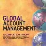خرید و دانلود نسخه کامل کتاب Global Account Management: A Complete Action Kit of Tools and Techniques for Managing Big Customers in a Shrinking World