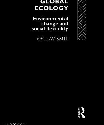 خرید و دانلود نسخه کامل کتاب Global Ecology: Environmental Change and Social Flexibility