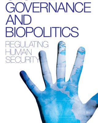 خرید و دانلود نسخه کامل کتاب Global Governance and Biopolitics: Regulating Human Security