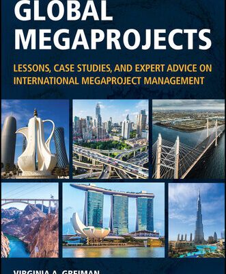 خرید و دانلود نسخه کامل کتاب Global Megaprojects: Lessons, Case Studies, and Expert Advice on International Megaproject Management