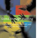 خرید و دانلود نسخه کامل کتاب Global Strategic Planning: Cultural Perspectives for Profit and Non Profit Organizations (Managing Cultural Differences)