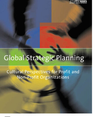 خرید و دانلود نسخه کامل کتاب Global Strategic Planning: Cultural Perspectives for Profit and Non Profit Organizations (Managing Cultural Differences)