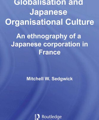 خرید و دانلود نسخه کامل کتاب Globalising Japanese Organisational Culture (Japan Anthropology Workshop Series)