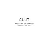 خرید و دانلود نسخه کامل کتاب Glut: Mastering Information Through the Ages