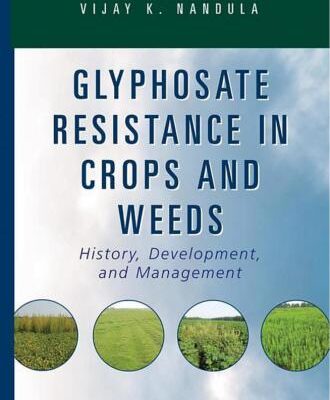 خرید و دانلود نسخه کامل کتاب Glyphosate Resistance in Crops and Weeds: History, Development, and Management