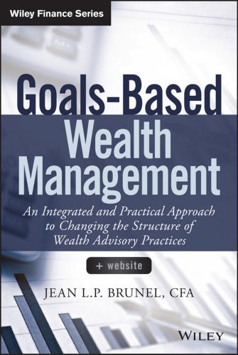 خرید و دانلود نسخه کامل کتاب Goals-based wealth management : an integrated and practical approach to changing the structure of wealth advisory practices_68dd2a362146a.jpeg خرید و دانلود نسخه کامل کتاب Goals-based wealth management : an integrated and practical approach to changing the structure of wealth advisory practices