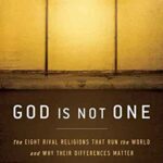 خرید و دانلود نسخه کامل کتاب God Is Not One: The Eight Rival Religions That Run the World–and Why Their Differences Matter –  +  Pdf