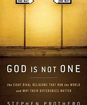 خرید و دانلود نسخه کامل کتاب God Is Not One: The Eight Rival Religions That Run the World–and Why Their Differences Matter –  +  Pdf
