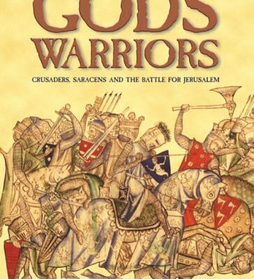 خرید و دانلود نسخه کامل کتاب God’s Warriors: ’’Crusaders, Saracens and the battle for Jerusalem’’